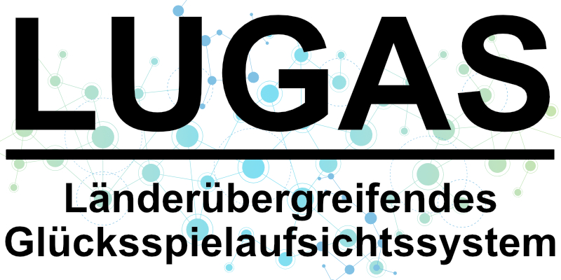 LUGAS – Länderübergreifendes Glücksspielaufsichtssystem